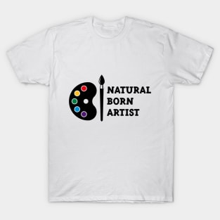 Natural Born Artist T-Shirt